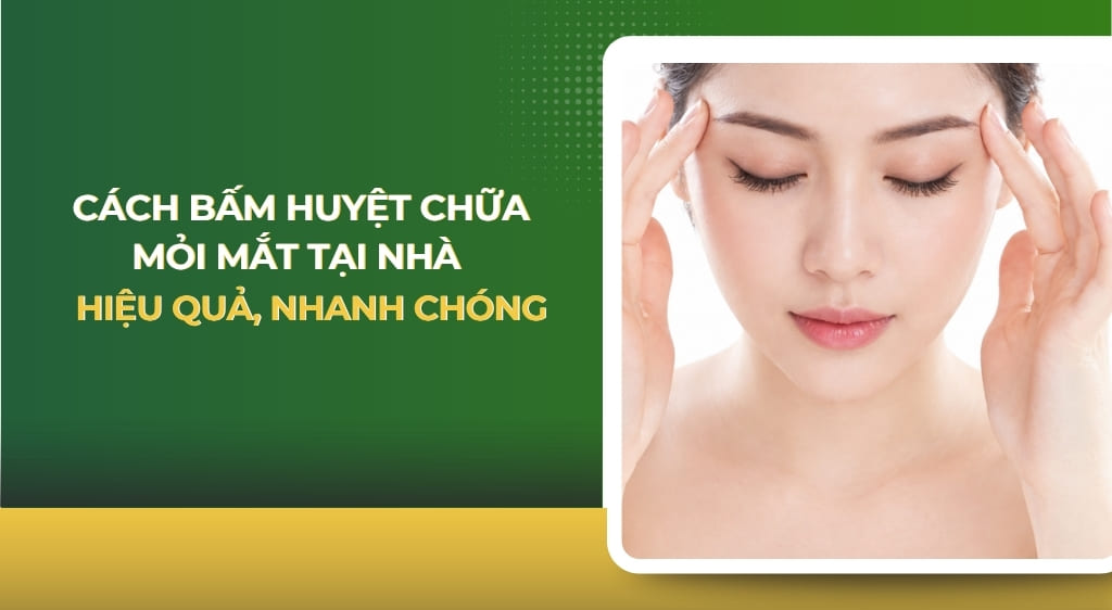 bấm huyệt chữa mỏi mắt
