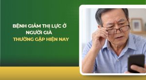 Bệnh giảm thị lực ở người già