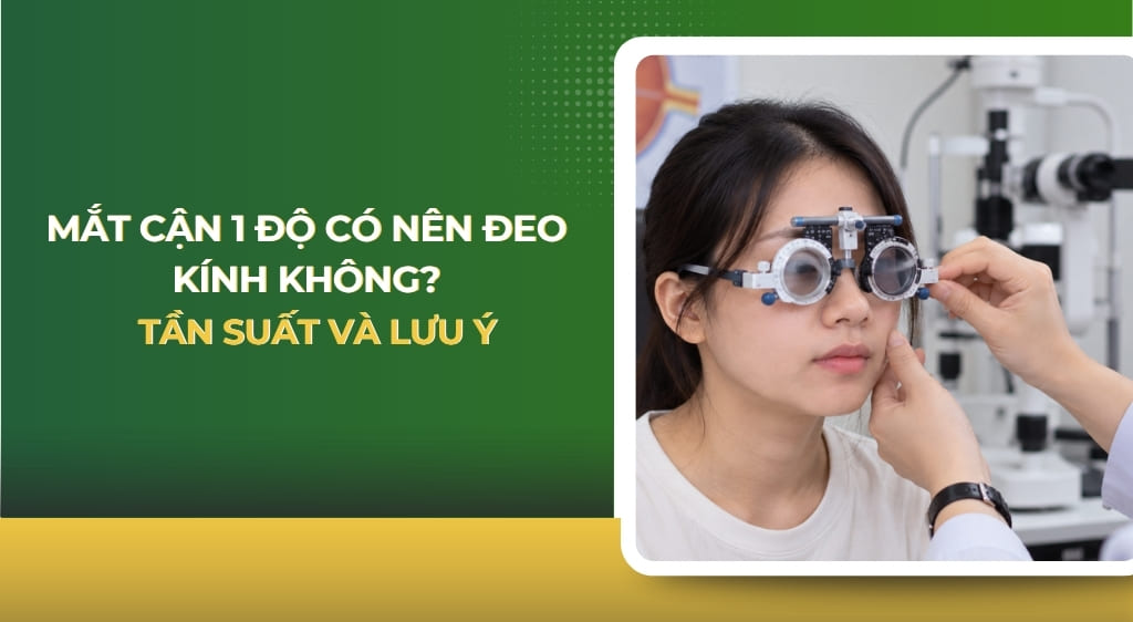 cận 1 độ có nên đeo kính