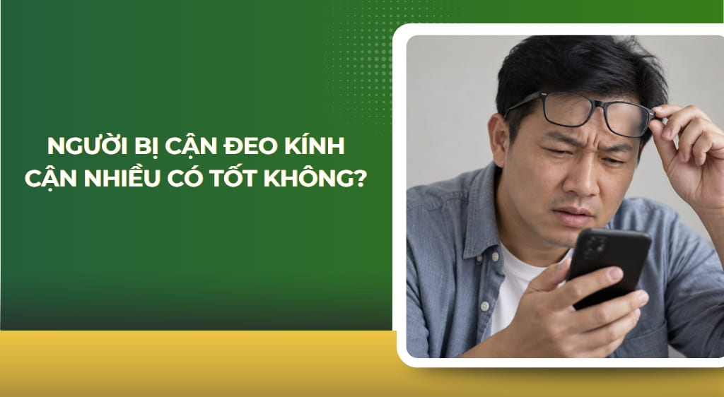 đeo kính cận nhiều có tốt không