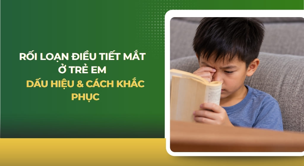 Rối loạn điều tiết mắt ở trẻ em