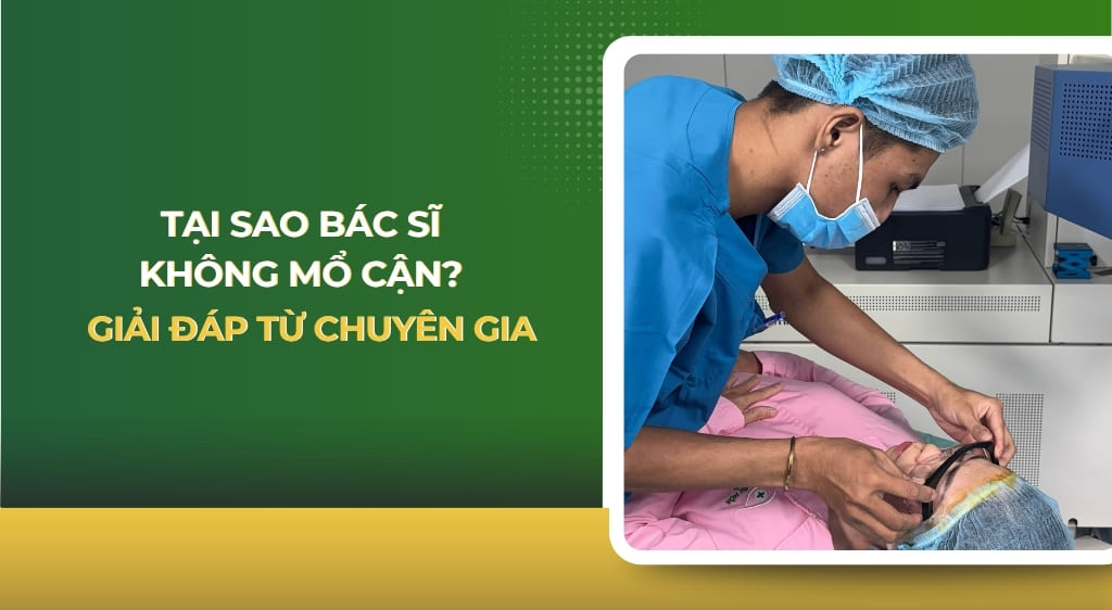 Tại sao bác sĩ không mổ cận