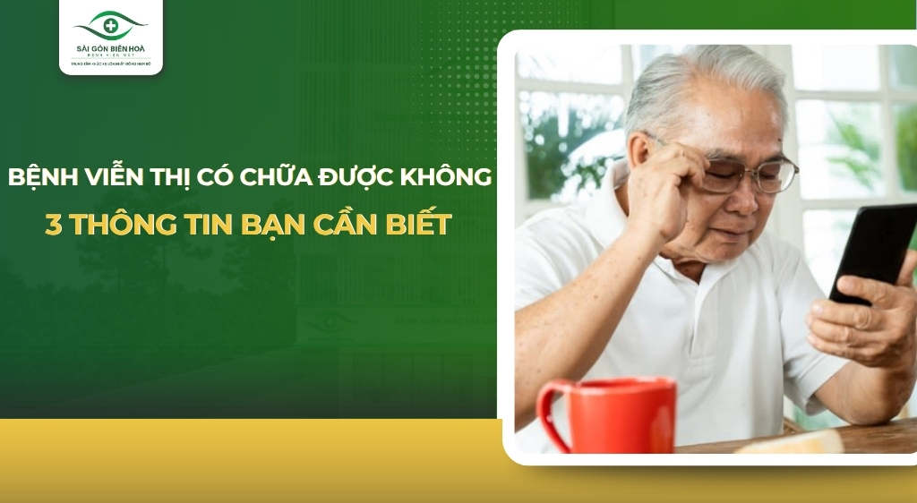 Bệnh viễn thị có chữa được không