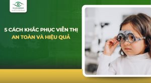 cách khắc phục viễn thị