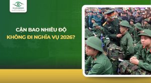 cận bao nhiêu độ không đi nghĩa vụ 2026