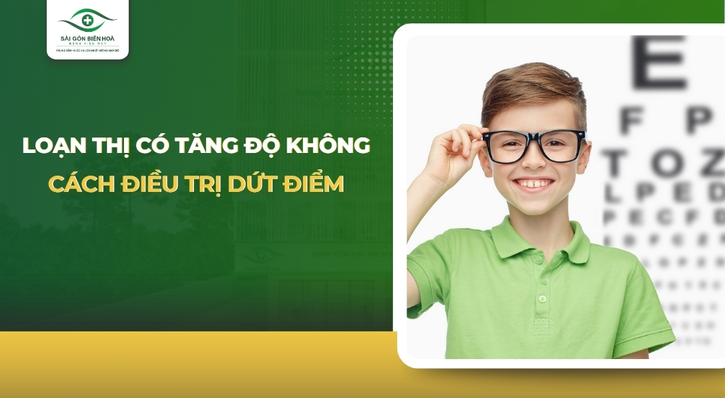 loạn thị có tăng độ không