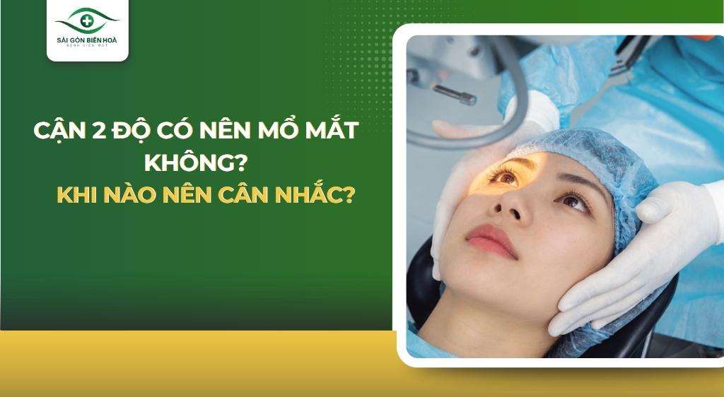 Cận 2 độ có nên mổ mắt không