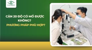 Cận 20 độ có mổ được không
