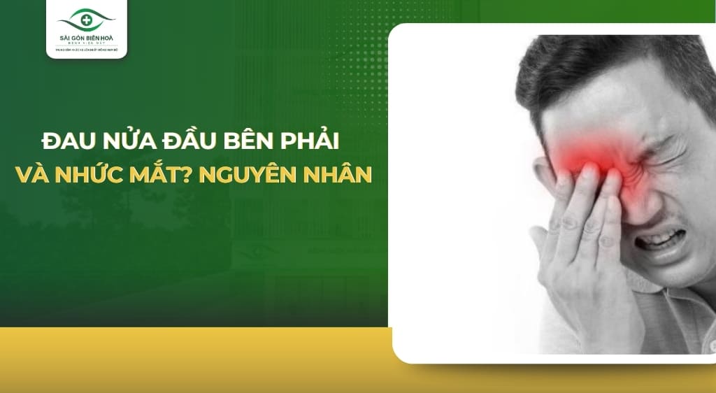đau nửa đầu bên phải và nhức mắt