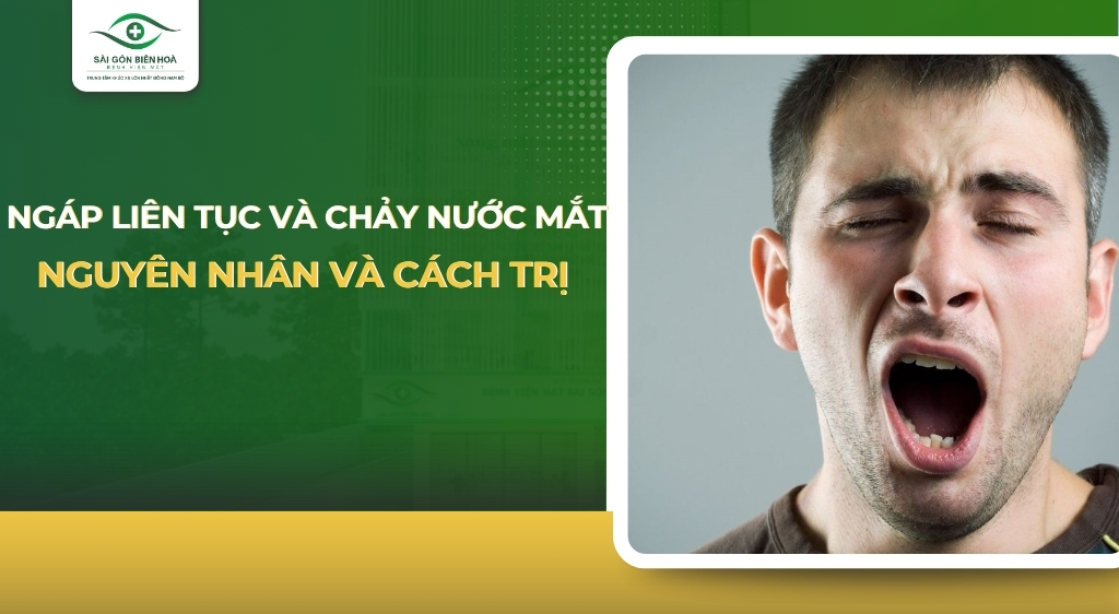 ngáp liên tục và chảy nước mắt