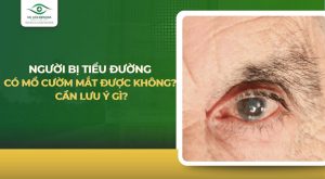 Bị tiểu đường có mổ cườm mắt được không