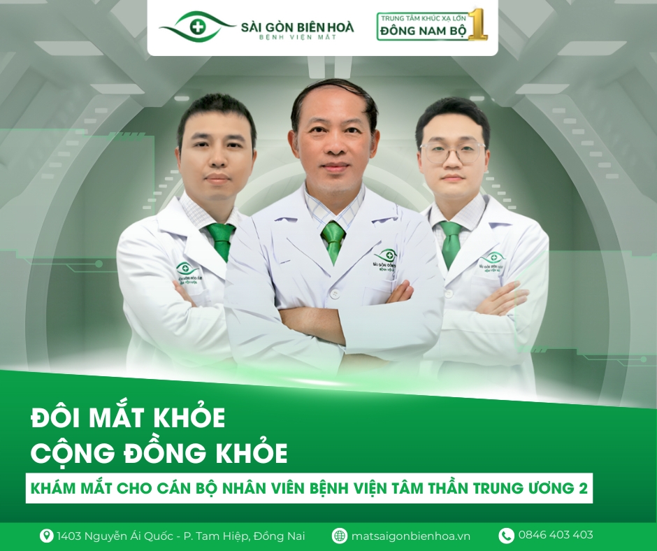 Bệnh viện Mắt Sài Gòn Biên Hòa phối hợp cùng Bệnh viện Quân Y 7B thăm khám sức khỏe cho cán bộ Bệnh viện Tâm thần Trung ương 2