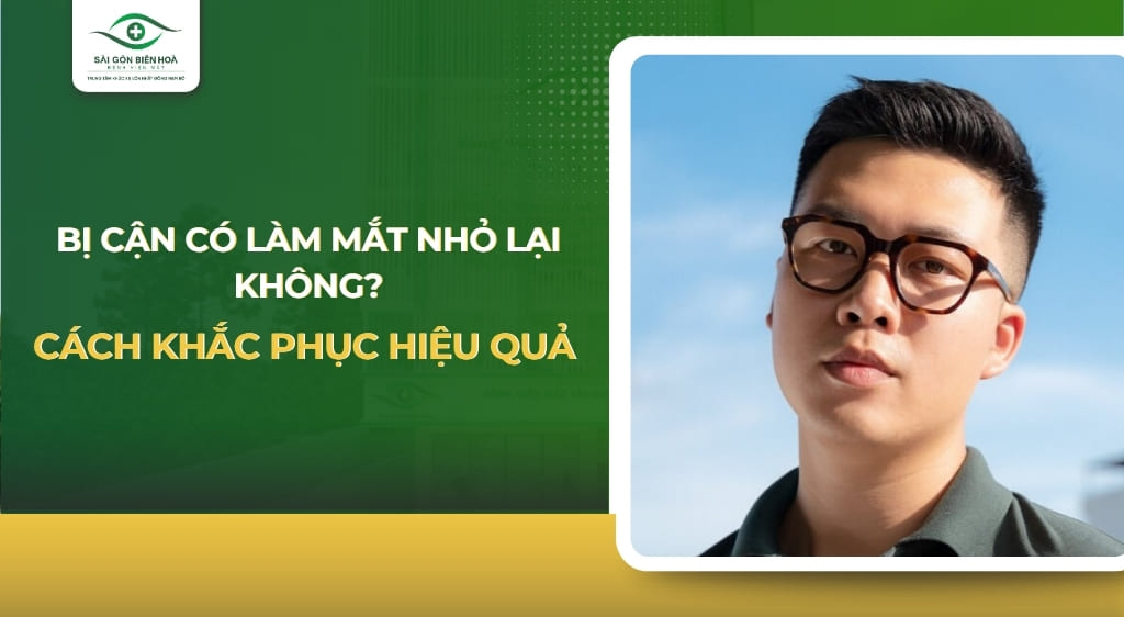 Bị cận có làm mắt nhỏ lại