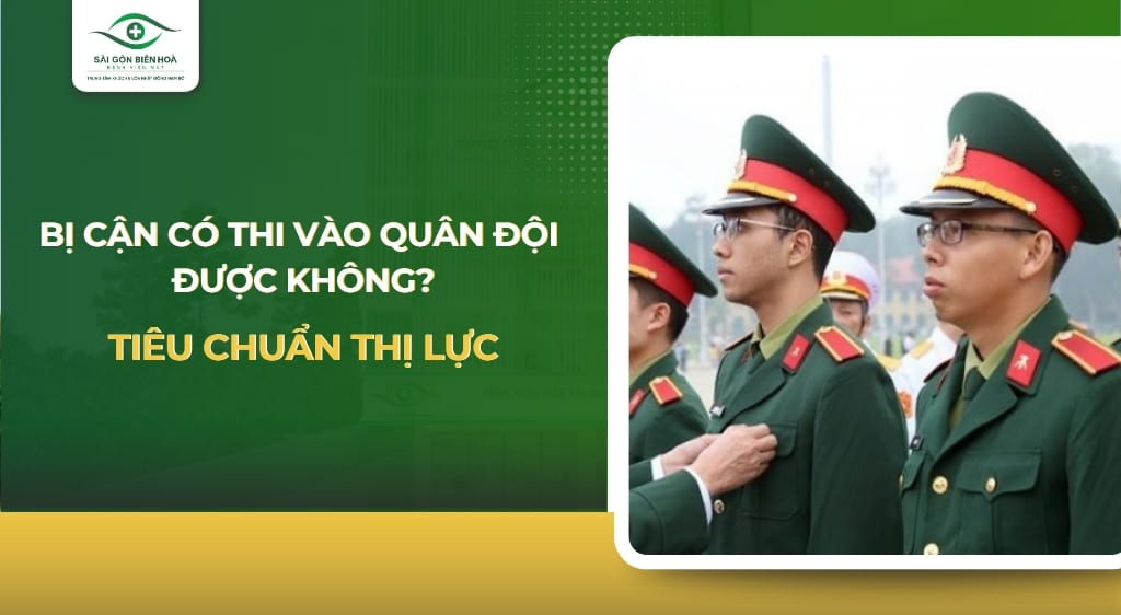 bị cận có thi vào quân đội được không