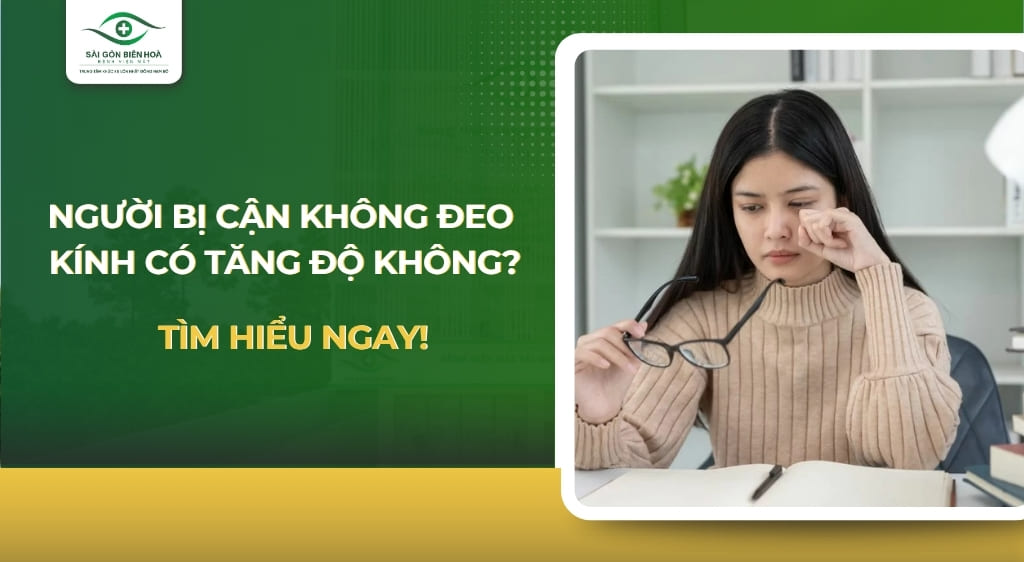 bị cận không đeo kính có tăng độ không