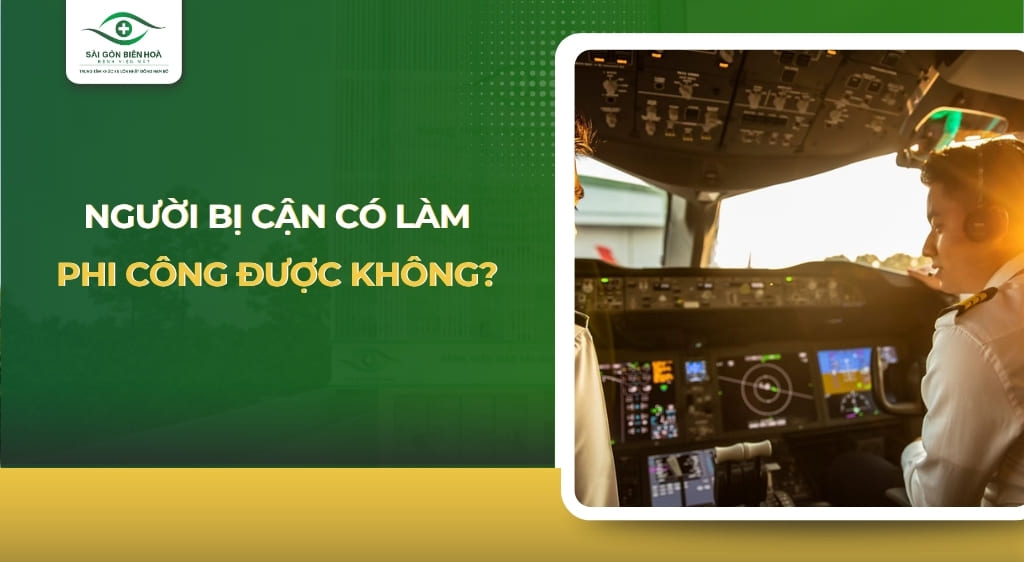 bị cận thị có làm phi công được không
