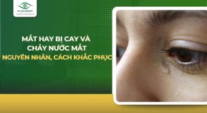 Mắt hay bị cay và chảy nước mắt