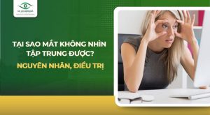 mắt không nhìn tập trung được​