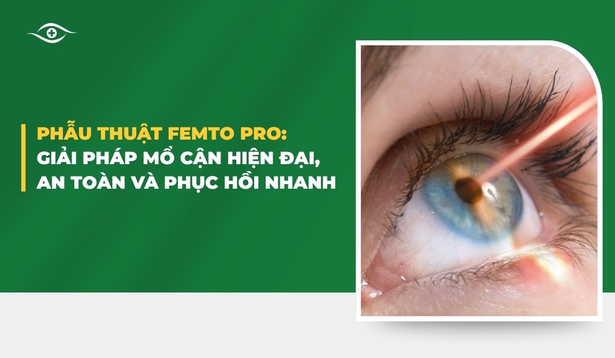 Phẫu thuật Femto Pro