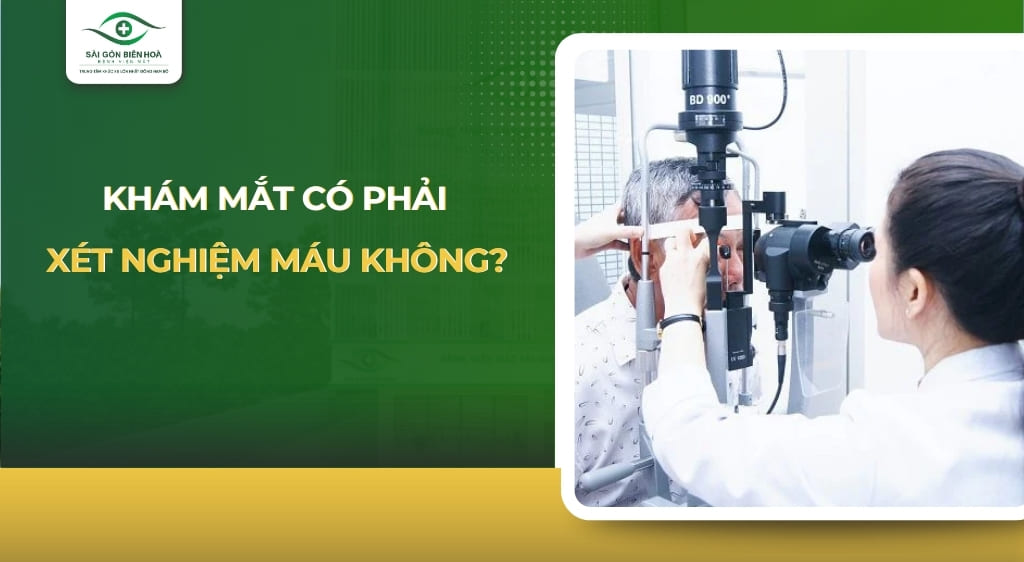khám mắt có phải xét nghiệm máu không