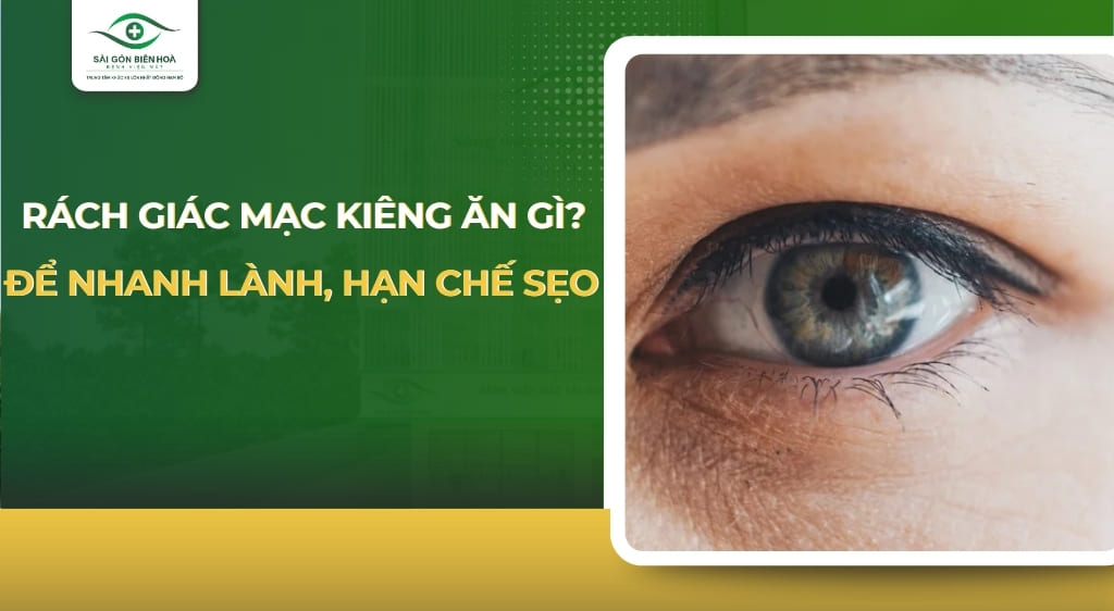 rách giác mạc kiêng ăn gì