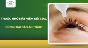 Thuốc nhỏ mắt viêm kết mạc
