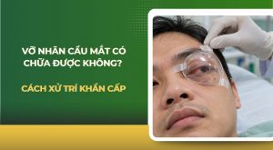 Vỡ nhãn cầu mắt có chữa được không